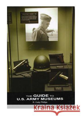 The Guide to U.S. Army Museums Center of Military History United States 9781506152226 Createspace - książka