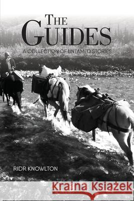 The Guides: A Collection of Untamed Stories Ridr Knowlton 9781954614130 Warren Publishing, Inc - książka