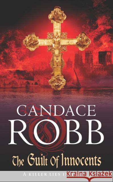 The Guilt of Innocents Candace Robb 9780099497899  - książka