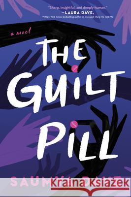 The Guilt Pill Saumya Dave 9780778368359 Park Row - książka