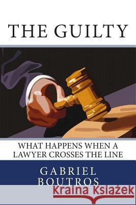 The Guilty MR Gabriel Boutros 9781479277759 Createspace - książka