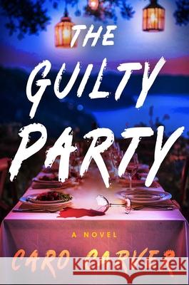 The Guilty Party Caro Carver 9781668087503 Avid Reader Press / Simon & Schuster - książka