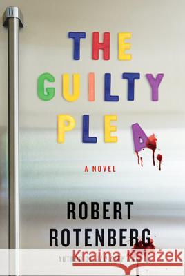 The Guilty Plea Robert Rotenberg 9780374278496 Farrar Straus Giroux - książka