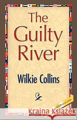 The Guilty River Wilkie Collins 9781421893709 1st World Library - książka