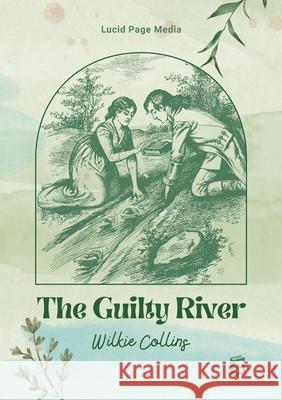 The Guilty River Wilkie Collins 9783691047349 Lucid Page Media - książka