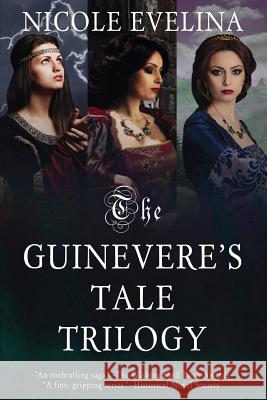 The Guinevere's Tale Trilogy Nicole Evelina 9780996763288 Lawson Gartner Publishing - książka