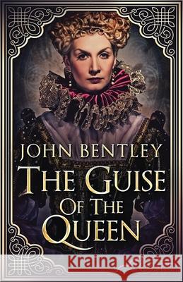 The Guise of the Queen John Bentley 9784824110954 Next Chapter - książka