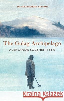 The Gulag Archipelago: 50th Anniversary Abridged Edition Aleksandr Solzhenitsyn 9781784878740 Vintage Publishing - książka