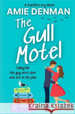 The Gull Motel Amie Denman 9781532966545 Createspace Independent Publishing Platform - książka