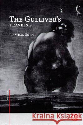 The Gulliver's travels Swift, Jonathan 9781519610454 Createspace Independent Publishing Platform - książka