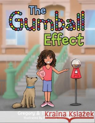 The Gumball Effect: Wealth Growing Principles for Children Thomas Newman Gregory Newman 9781955568210 Saratoga Springs Publishing LLC - książka