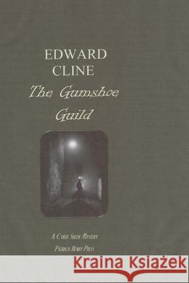 The Gumshoe Guild: A Cyrus Skeen Mystery Edward Clline 9781986064071 Createspace Independent Publishing Platform - książka