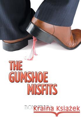 The Gumshoe Misfits Bonnie Lea 9781543421378 Xlibris - książka