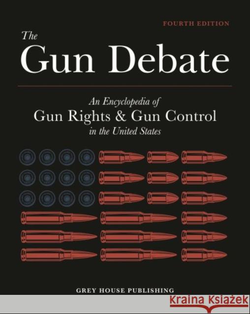 The Gun Debate Grey House Publishing 9798891791190 Grey House Publishing Inc - książka