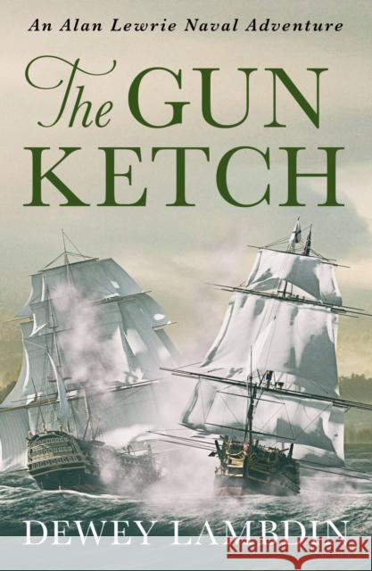 The Gun Ketch Dewey Lambdin 9781788638210 Canelo - książka