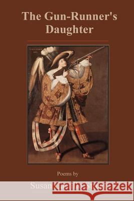 The Gun Runner's Daughter Susan Castill 9781947465589 Kelsay Books - książka