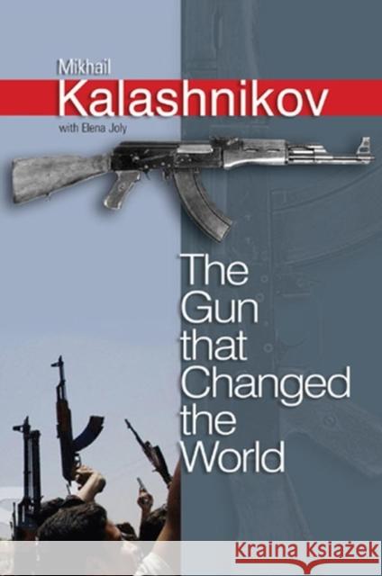The Gun That Changed the World Joly, Elena 9780745636917 Polity Press - książka