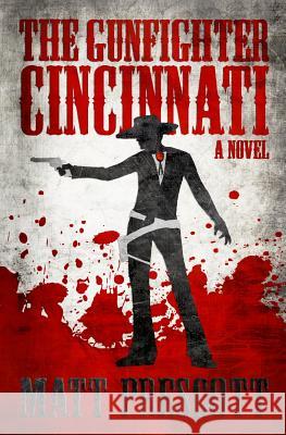 The Gunfighter Cincinnati Matt Prescott 9781523664443 Createspace Independent Publishing Platform - książka