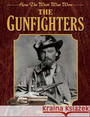 The Gunfighters: How the West Was Won Bruce Wexler 9781634508667 Skyhorse Publishing - książka
