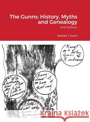 The Gunns: History, Myths and Genealogy: 2nd Edition Alastair Gunn 9781678014490 Lulu.com - książka