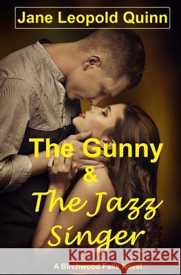 The Gunny & The Jazz Singer Quinn, Jane Leopold 9781535340526 Createspace Independent Publishing Platform - książka