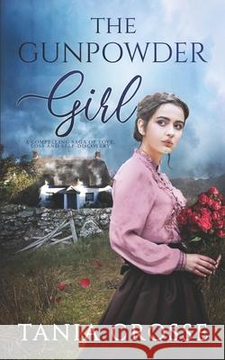 THE GUNPOWDER GIRL a compelling saga of love, loss and self-discovery Tania Crosse 9781789314977 Joffe Books - książka