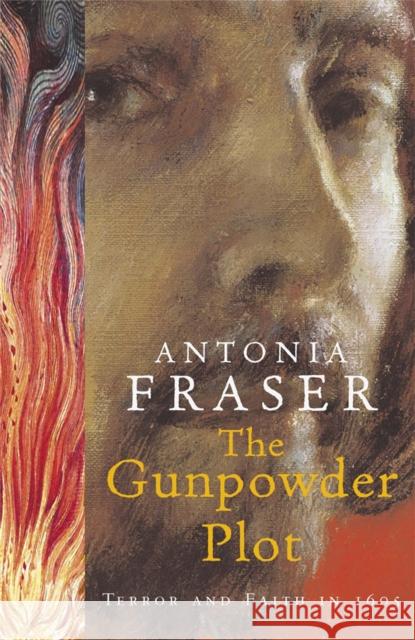 The Gunpowder Plot: Terror And Faith In 1605 Antonia Fraser 9780753814017 Orion Publishing Co - książka