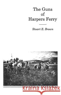 The Guns of Harpers Ferry Jr. Brown 9780806346403 Genealogical Publishing Company - książka
