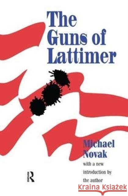 The Guns of Lattimer Michael Novak 9781138536074 Routledge - książka