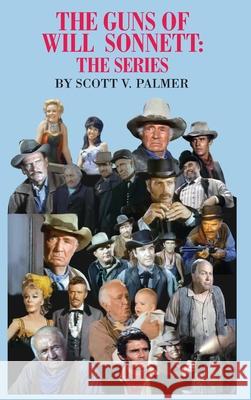 The Guns of Will Sonnett-The Series Scott V. Palmer 9781087893266 Cypress Hills Press - książka