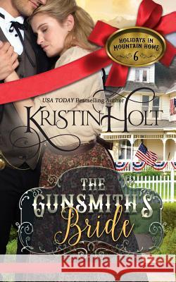 The Gunsmith's Bride Kristin Holt 9781634380379 Kristin Holt LC - książka