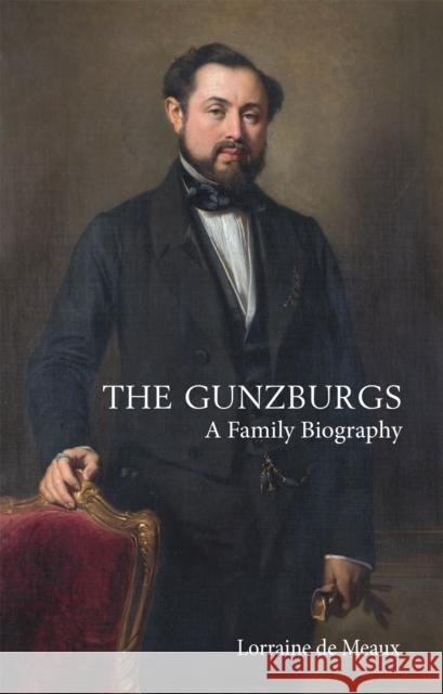 The Gunzburgs: A Family Biography Lorraine de Meaux 9781905559992 Halban Publishers - książka