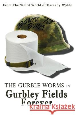 The Gurble Worms in Gurbley Fields Forever Nick Sumner 9781514803561 Createspace - książka