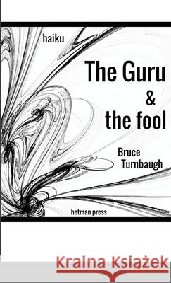 The Guru & the Fool Bruce Turnbaugh Robert Subiaga 9781716307072 Lulu.com - książka