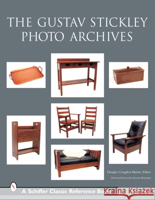 The Gustav Stickley Photo Archives Congdon-Martin, Douglas 9780764316616 Schiffer Publishing - książka