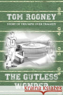 The Gutless Wonder Tom Rooney 9781481739795 Authorhouse - książka