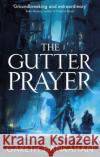 The Gutter Prayer: Book One of the Black Iron Legacy Gareth Hanrahan 9780356511528 Little, Brown Book Group