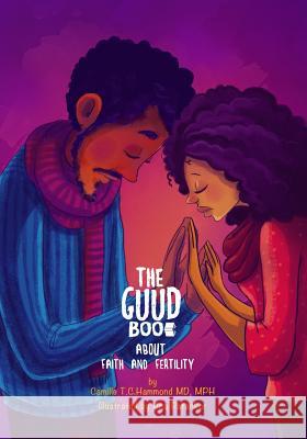 The Guud Book about Faith and Fertility: GUUD Books Volume 2 Patankar, Ana 9781985022652 Createspace Independent Publishing Platform - książka