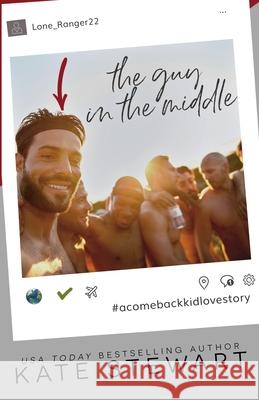 The Guy in the Middle Kate Stewart 9781966332022 Kls Press - książka