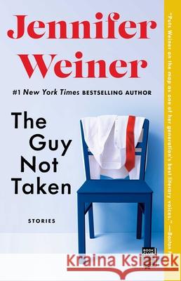 The Guy Not Taken: Stories Jennifer Weiner 9780743298056 Washington Square Press - książka