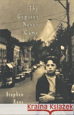 The Gypsies Never Came Stephen Roos Peter Liepke 9781442429406 Simon & Schuster Children's Publishing - książka