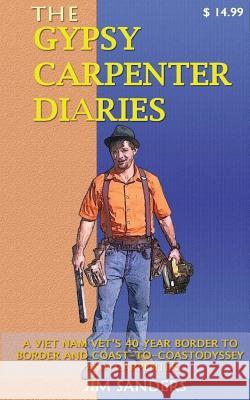 The Gypsy Carpenter Diaries Jim Sanders 9781505587111 Createspace - książka