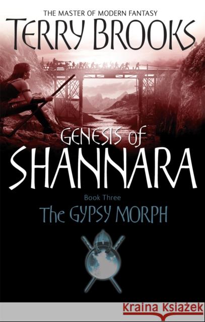 The Gypsy Morph: Genesis of Shannara Book Three Terry Brooks 9781841495798 Little, Brown Book Group - książka