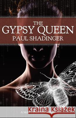 The Gypsy Queen Mr Paul H. Shadinger 9781544640907 Createspace Independent Publishing Platform - książka