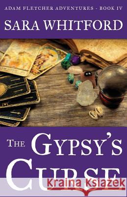 The Gypsy's Curse Sara Whitford 9780986325236 Seaport Publishing - książka