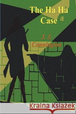 The Ha Ha Case J. J. Connington 9781773239095 Must Have Books - książka