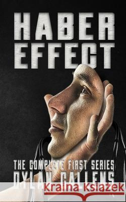 The Haber Effect: The Complete First Series Dylan Callens 9781988762241 Cosmic Teapot Publishing - książka
