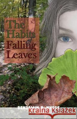 The Habits of Falling Leaves Benjamin R Nysse 9781948365215 Ten16 Press - książka