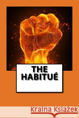 The Habitué White, Douglas M. 9781500353803 Createspace - książka