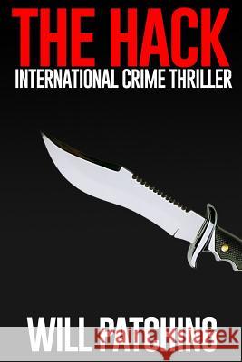 The Hack: International Crime Thriller  9781522751953 Createspace Independent Publishing Platform - książka